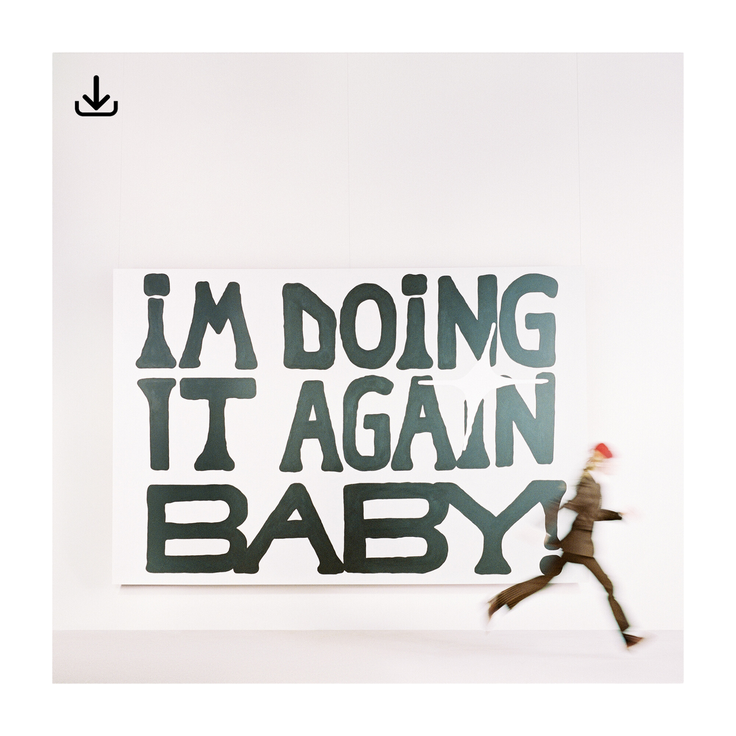 I’M DOING IT AGAIN BABY! DIGITAL ALBUM