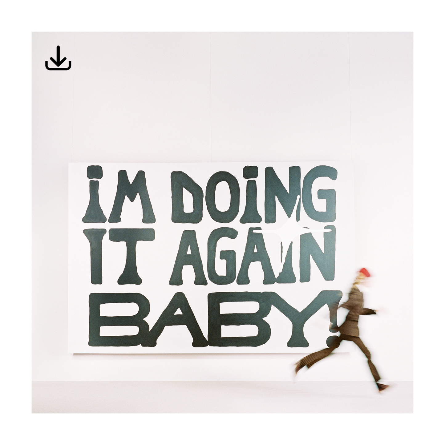 I’M DOING IT AGAIN BABY! DIGITAL ALBUM